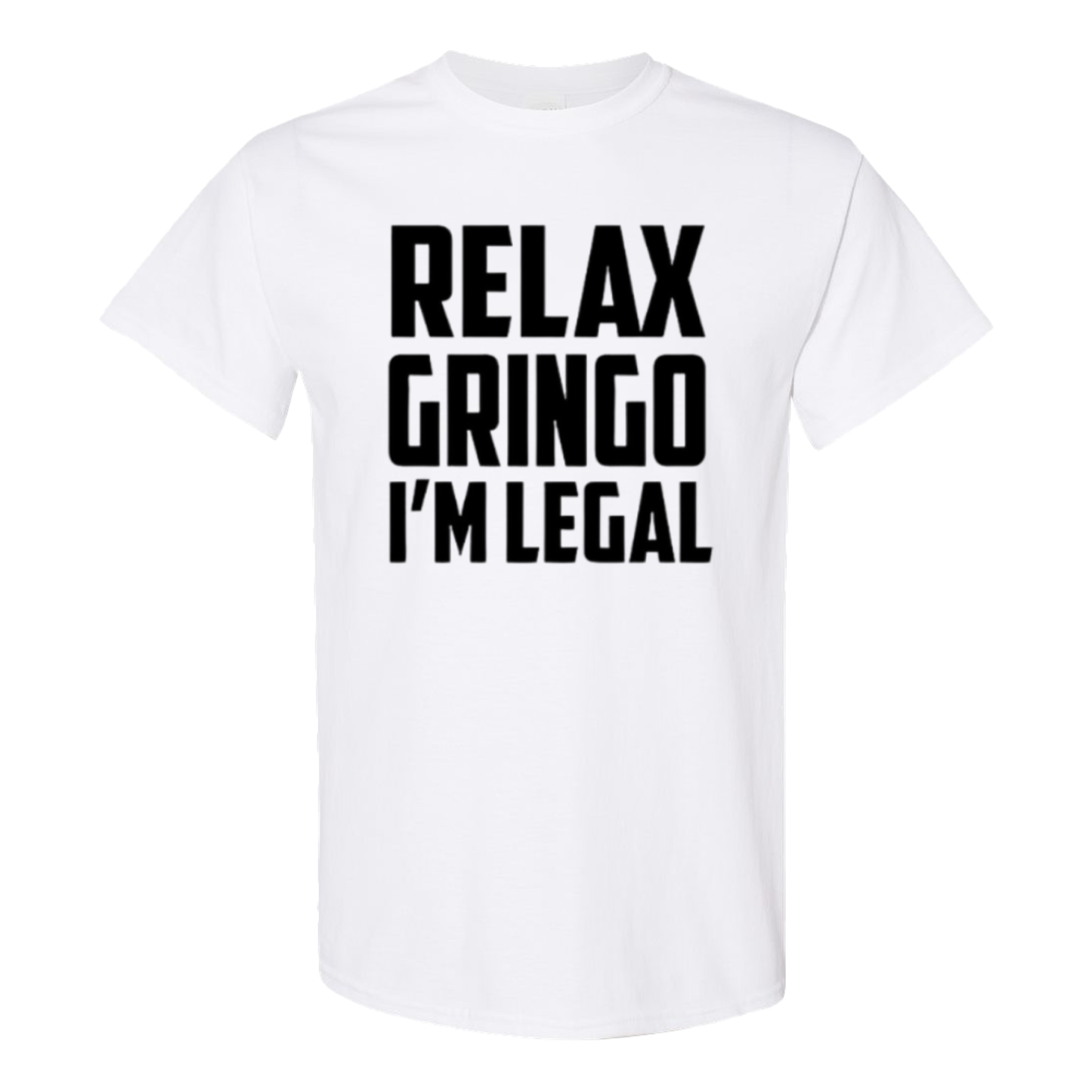 Relax Gringo I'm Legal